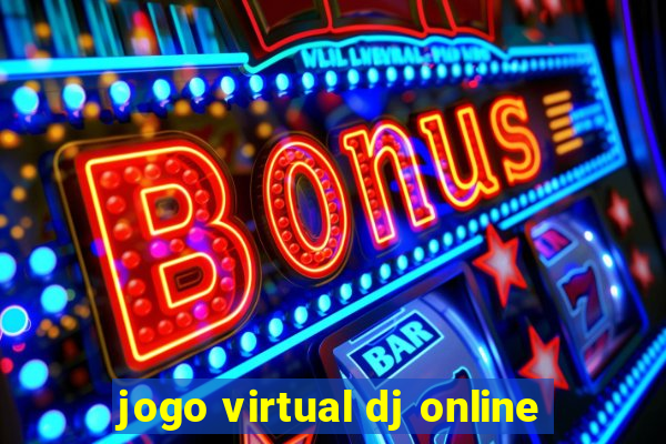 jogo virtual dj online